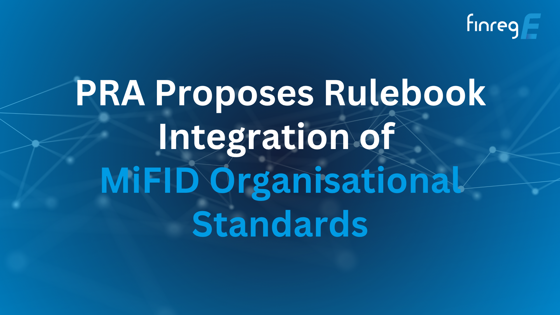 Rulebooks, Global Library, PRA, MiFiD, Compliance Function, Record Keeping, Outsourcing Governance, Horizon Scanning, BOE, Workflow