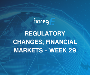 Regulatory Updates, Financial Markets Week 28, AML, Sustainability, Greenwashing, EBA, FCA, BOE, ASIC, PRA, SEC