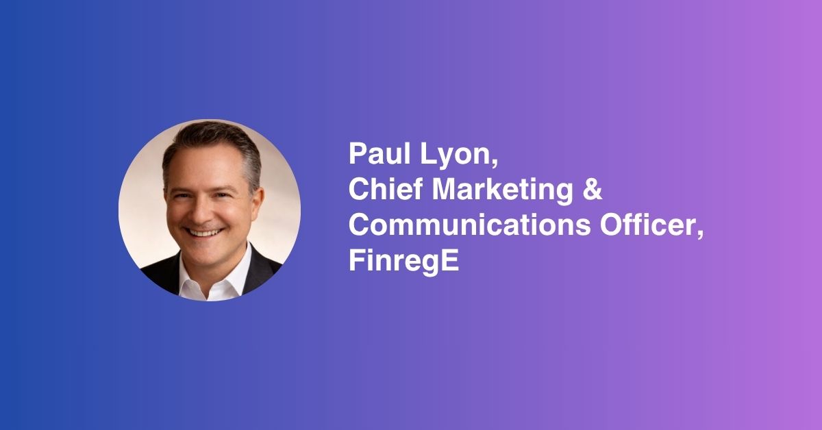 FinregE appoints Paul Lyon as new Chief Marketing & Communications Officer for end to end regulatory compliance